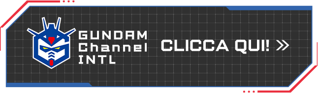 Gundam Channel INTL CLICCA QUI!